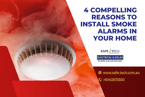 4 Compelling Reasons To Install Smoke Alarms In Your Home