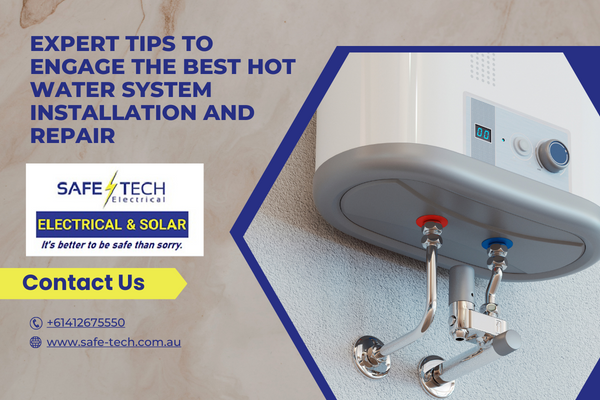 Expert Tips To Engage The Best Hot Water System Installation and Repair