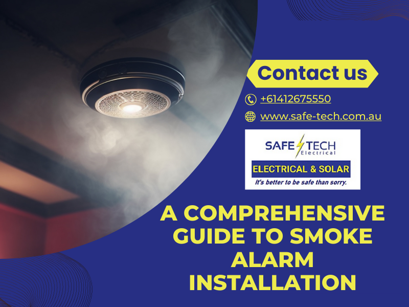 A Comprehensive Guide to Smoke Alarm Installation