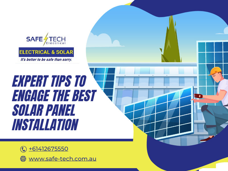 Expert Tips To Engage The Best Solar Panel Installation