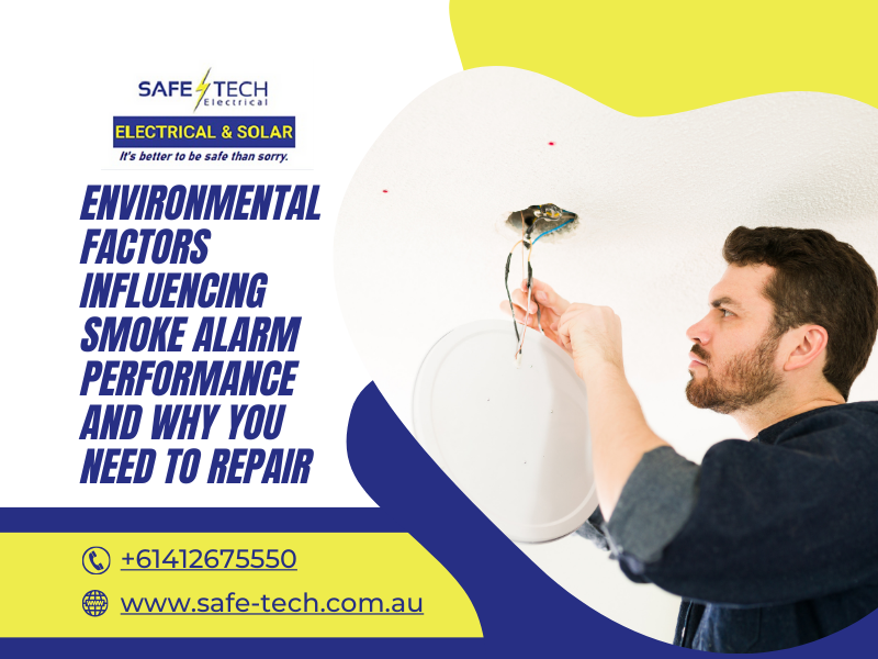 Environmental Factors Influencing Smoke Alarm Performance and Why You Need To Repair