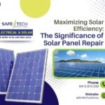 Maximizing Solar Efficiency: The Significance of Solar Panel Repair in Gold Coast