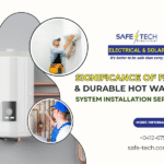 Significance of Fast & Durable Hot Water System Installation Service