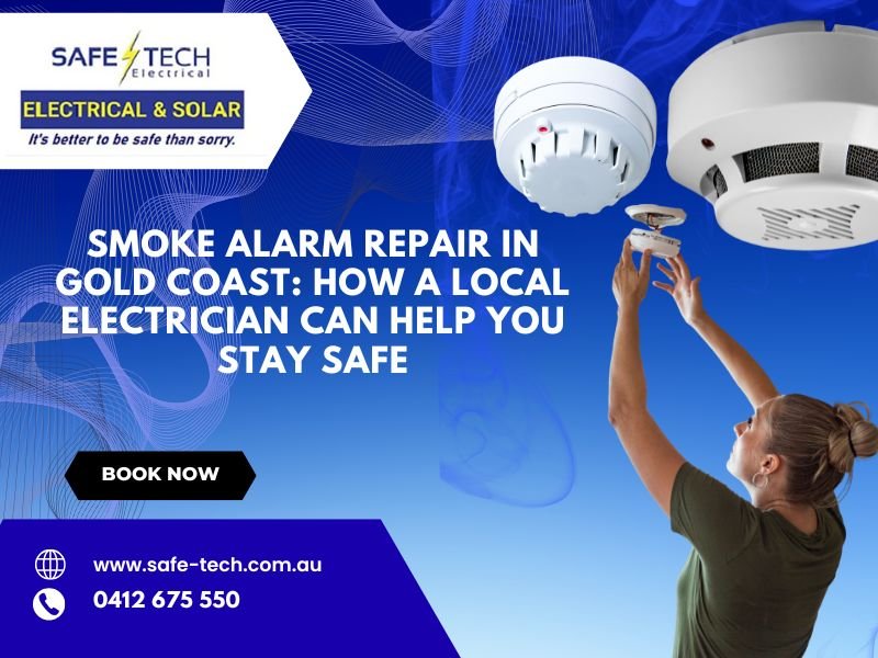 Smoke Alarm Repair in Gold Coast: How a Local Electrician Can Help You Stay Safe